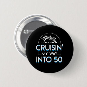 Badge Rond 5 Cm Manière de Cruisin dans la cinquantième croisière