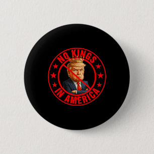 Badge Rond 5 Cm Manifestation anti-Trump contre l'absence de rois