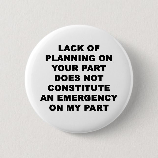 Badge Rond 5 Cm Manque de planification (Devant)