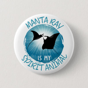Badge Rond 5 Cm Manta Ray est mon esprit animal