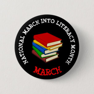 BADGE ROND 5 CM MARCH IS NATIONAL MARCH INTO LITERACY MONTH BUTTON