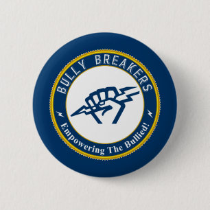 Badge Rond 5 Cm Marchandise officielle de Bully Breaker