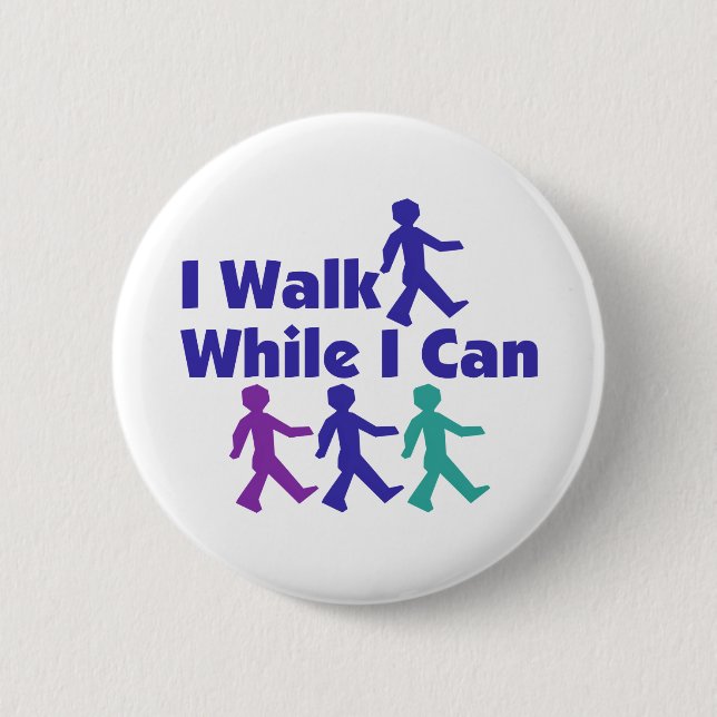 Badge Rond 5 Cm Marche Tandis Que Je Peux (Devant)