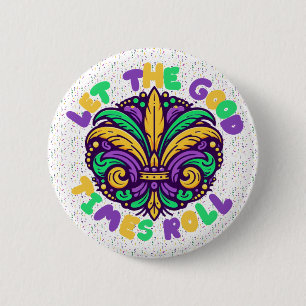 Badge Rond 5 Cm Mardi Gras Laissez rouler les bons moments