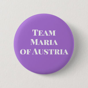 Badge Rond 5 Cm Maria d'Autriche, Sainte impératrice romaine