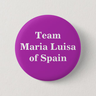 Badge Rond 5 Cm Maria Luisa d'Espagne, Sainte impératrice romaine