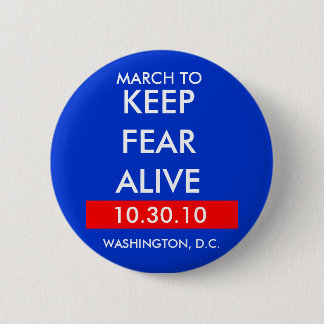 BADGE ROND 5 CM MARS À, MAINTENIR LE BOUTON DE LA PEUR EN VIE