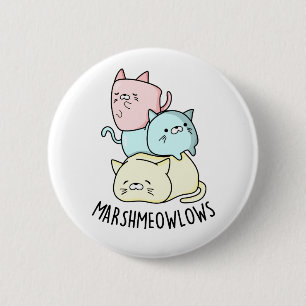 Badge Rond 5 Cm Marsh-meow low Funny Cat Marshmallow PUn
