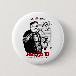 Badge Rond 5 Cm Martin Luther l'a cloué !
