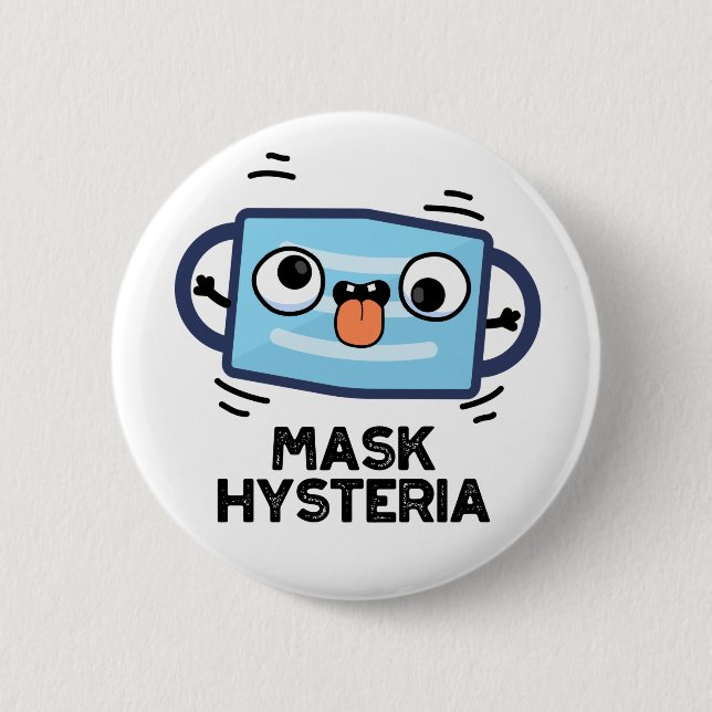 Badge Rond 5 Cm Masque Hysteria Funny Masque Pun (Devant)