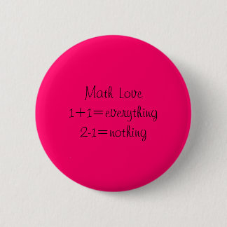 Badge Rond 5 Cm Maths Love1+1=everything2-1=nothing