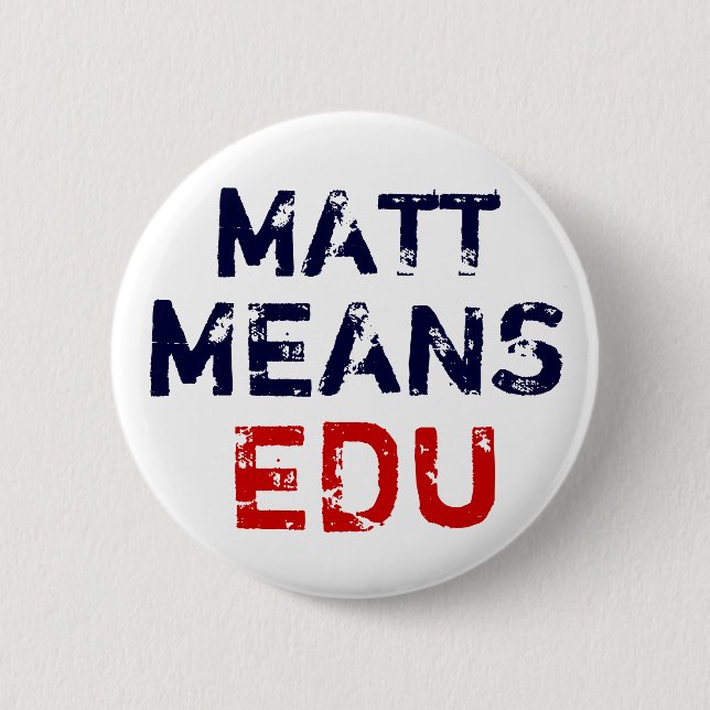 Badge Rond 5 Cm Matt "veut dire" l'éducation (Devant)