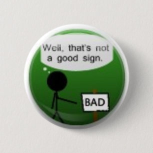 Badge Rond 5 Cm Mauvais signe