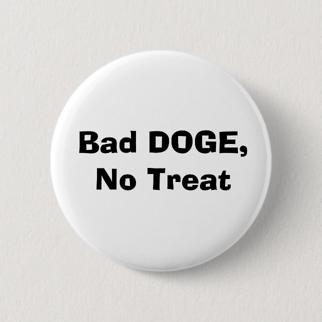 Badge Rond 5 Cm Mauvaise DOGE, pas de traitement (Devant)