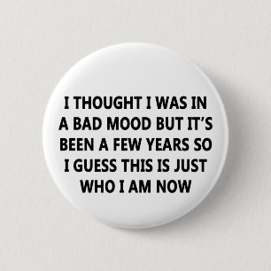 Badge Rond 5 Cm Mauvaise humeur