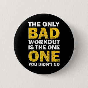 Badge Rond 5 Cm Mauvaise séance d'entraînement - Citation de muscu