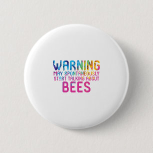 Badge Rond 5 Cm May Spontaneously Start Talking About Bees