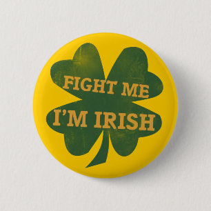 Badge Rond 5 Cm Me combattre Im Shamrock irlandais