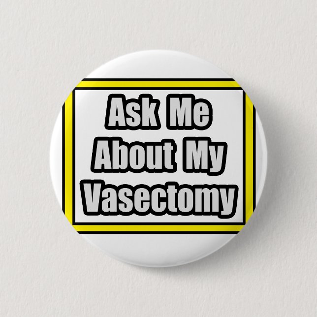 Badge Rond 5 Cm Me Demander Mon Vasectomie (Devant)