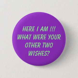 Badge Rond 5 Cm Me voici ! ! ! Quels étaient vos deux autres