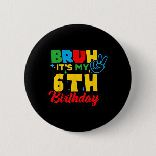 Badge Rond 5 Cm Mec j'ai 6 ans C'est mon 6ème anniversaire Six ans