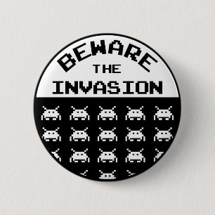 Badge Rond 5 Cm Méfiez-vous de l'invasion