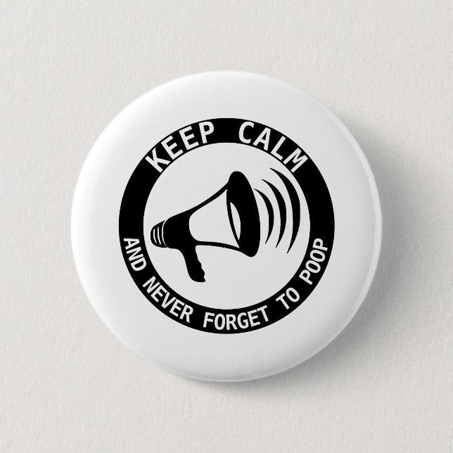 Badge Rond 5 Cm Mégaphone : Restez Calme Et N'Oubliez Jamais (Devant)