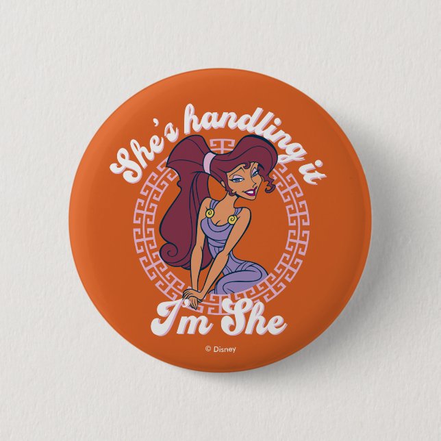 Badge Rond 5 Cm Megara - She's Handling It, I'm She Button (Devant)