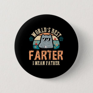 Badge Rond 5 Cm Meilleur Farter Je Veux Dire Père Meilleur Chat Pa