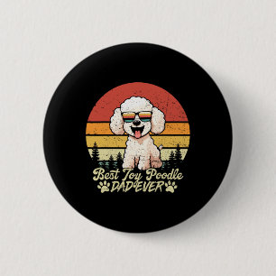 Badge Rond 5 Cm Meilleur Jouet Blanc Poodle Papa Jamais Vintages P