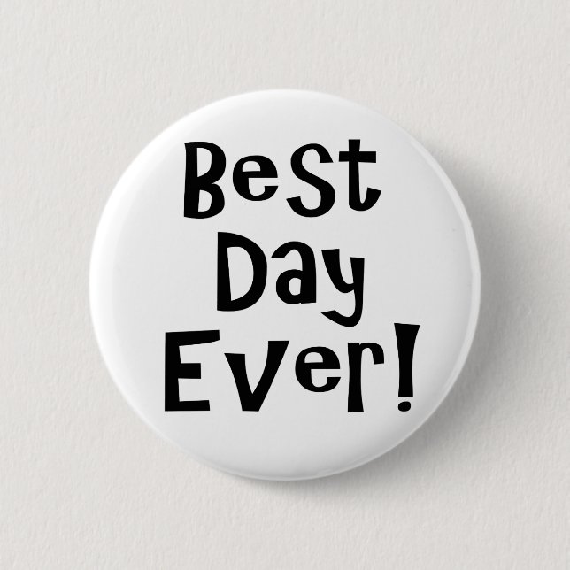 Badge Rond 5 Cm Meilleur Jour Jamais ! (Devant)
