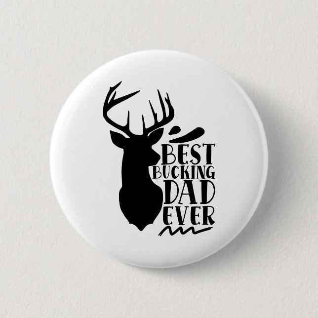 Badge Rond 5 Cm Meilleur Papa Bucking jamais (Devant)