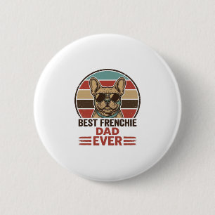 Badge Rond 5 Cm Meilleur Papa Frenchie Ever Vintage Bulldog Shirt_