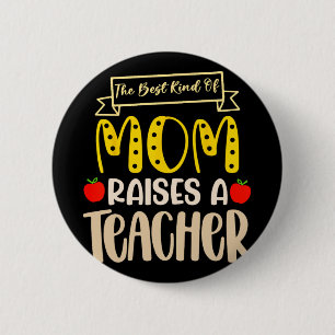 Badge Rond 5 Cm Meilleur Type De Maman Élève Un Professeur Chemise
