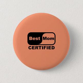 Badge Rond 5 Cm meilleure maman certifiée