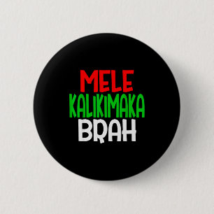 Badge Rond 5 Cm Mele Kalikimaka Brah - Drôle d'île hawaïenne Chris