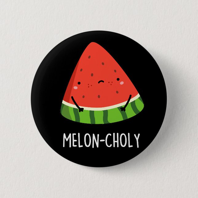 Badge Rond 5 Cm Melon-choly Funny Sad Watermelon Pun Dark BG (Devant)