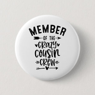 Badge Rond 5 Cm Membre de l'équipage du cousin fou