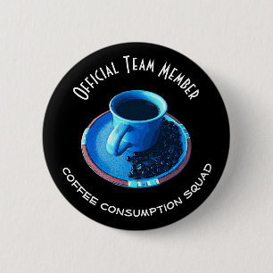 Badge Rond 5 Cm Membre de l'équipe du peloton   de consommation de