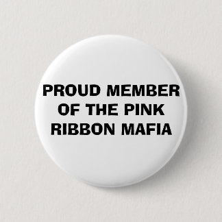 BADGE ROND 5 CM MEMBRE FIER DE LA MAFIA ROSE DE RUBAN
