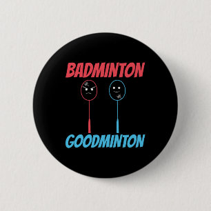 Badge Rond 5 Cm Mème de raquette Badminton Goodminton