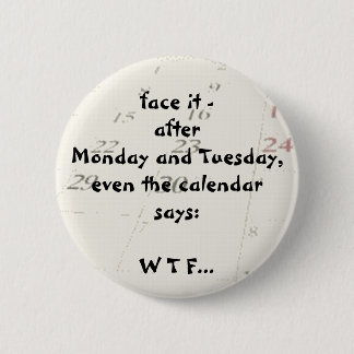 Badge Rond 5 Cm Même le calendrier indique