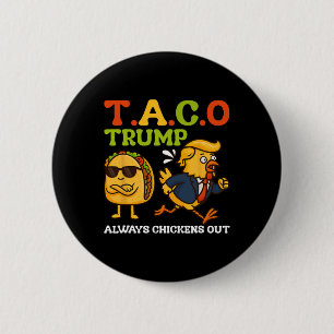 Badge Rond 5 Cm Mème Taco Drôle Trump Toujours Se Défile T.a.c.o