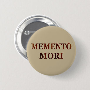Badge Rond 5 Cm memento mori, expression latine