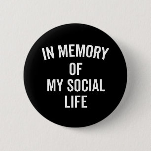 Badge Rond 5 Cm Mémoire La Vie Sociale Citation Amusante