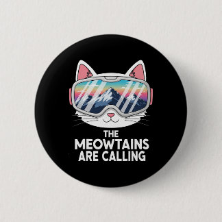 Badge Rond 5 Cm Meowtains Are Calling Funny Skiing Cat Lover Humor