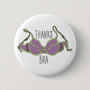 Badge Rond 5 Cm Merci Soutien-Gorge