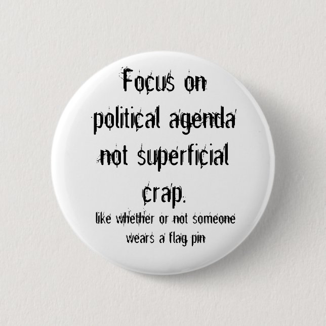 Badge Rond 5 Cm Merde non superficielle d'agenda politique (Devant)