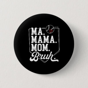 Badge Rond 5 Cm Mère de baseball drôle Bruh avec le nom de l'équip