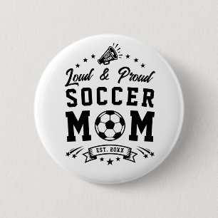 Badge Rond 5 Cm Mère de footballeuse fière et bruyante
